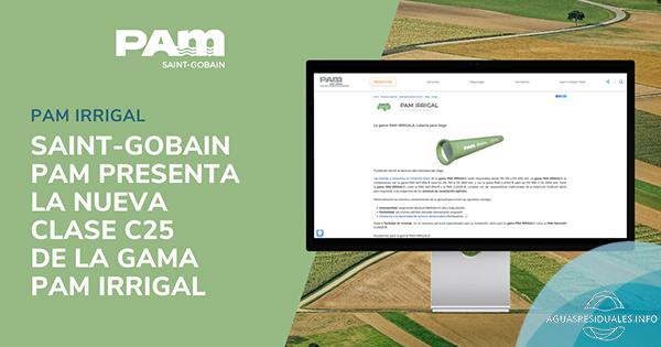 Saint Gobain PAM Presenta La Nueva Clase C25 De La Gama PAM Irrigal