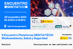 II Encuentro Plataforma SENTIATECH: Medioambiente, Salud y Seguridad