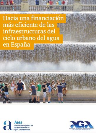 Hacia una financiación más eficiente de las infraestructuras del Ciclo Urbano del Agua en España