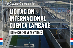 En marcha la licitación internacional para las obras de saneamiento de la cuenca Lambaré de Paraguay