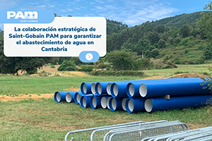 La colaboración estratégica de Saint-Gobain PAM para garantizar el abastecimiento de agua en Cantabria