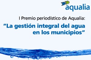 Aqualia premia el mejor trabajo periodístico sobre  “La gestión integral del agua en los municipios”