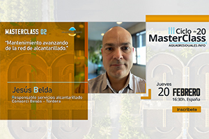 ¡Inscríbete ya! en la MasterClass 02 "Mantenimiento avanzando de la red de alcantillado" con Jesús Belda del Consorci Besos Tordera