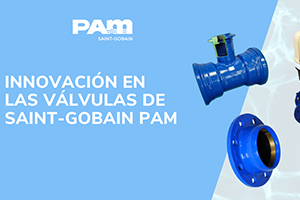 Innovación en las válvulas de Saint-Gobain PAM España