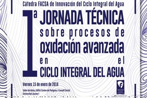 1ª Jornada Técnica de "Oxidación Avanzada en el Ciclo Integral del Agua" organizada por la Cátedra FACSA