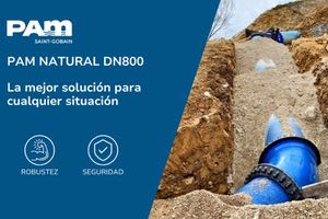 PAM NATURAL DN800, la mejor solución para cualquier situación