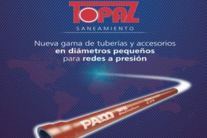 SAINT-GOBAIN PAM edita un amplio catálogo de la Gama Topaz® para saneamiento en pequeños diámetros