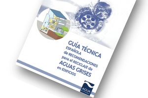 AQUA España publica el borrador de la nueva edición de la Guía de recomendaciones en "Reciclaje de Aguas Grises en Edificios"