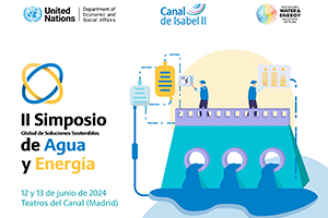 Canal de Isabel II congrega a expertos en agua, energía y sostenibilidad bajo el paraguas de la ONU