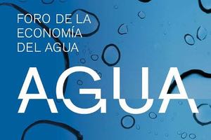 El "XVII Foro de la Economía del Agua" analizará el papel del derecho y de la colaboración público-privada en la gestión hídrica