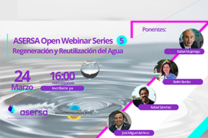 Inscríbete en el ASERSA Open Webinar Series 5 sobre "Regeneración y Reutilización del Agua" el próximo 24 de marzo