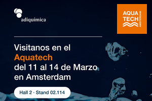 ADIQUIMICA estará presente en AQUATECH AMSTERDAM del 11 al 14 de marzo