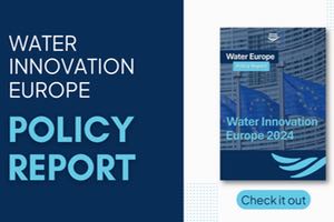 El nuevo informe de políticas "Water Innovation Europe 2024" describe la estrategia para una Europa inteligente en materia de agua