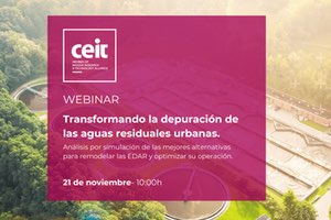 El CEIT organiza una Webinar bajo el título "Transformando la depuración de las aguas residuales urbanas"