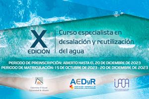 AEDyR y la UA imparten el primer y único título universitario oficial de especialista en desalación y reutilización del agua