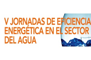 La Universidad Politécnica de Madrid organiza las "V Jornadas de Eficiencia Energética en el Sector del Agua"