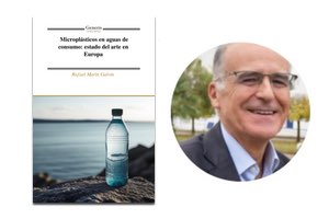 "Microplásticos en aguas de consumo: Estado del arte en Europa", último libro de Rafael Marín Galvín