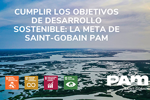 Cumplir los ODS: la meta de Saint-Gobain PAM