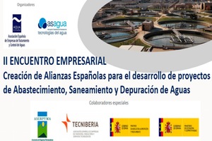 Conoce el II Encuentro Empresarial "Creación de Alianzas Españolas para el desarrollo de proyectos de Abastecimiento, Saneamiento y Depuración de Aguas"