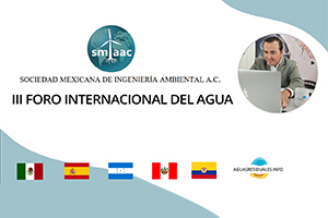 AGUASRESIDUALES.INFO participa en la organización del "III Foro Internacional del Agua" de México