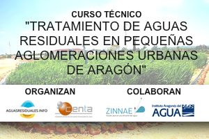 Los profesionales de Aragón se formarán en Mayo sobre "Tratamiento de Aguas Residuales en Pequeñas Aglomeraciones Urbanas"