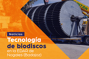 Dos biodiscos de Unfamed darán servicio a la nueva EDAR de Nogales en Badajoz