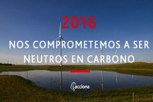 ACCIONA se compromete a ser una empresa neutra en carbono en el año 2016