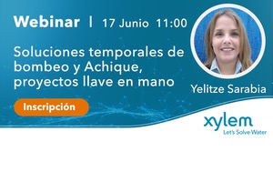 "Soluciones temporales de bombeo y Achique, proyectos llave en mano" Webinar de Xylem - 17 de junio a las 11 h