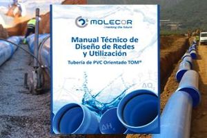 Molecor lanza una nueva edición del "Manual Técnico de Diseño de Redes y Utilización. Tubería de PVC Orientado TOM®"