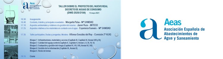 AEAS celebrará un “Taller sobre el proyecto del nuevo Real Decreto de Aguas de Consumo (DWD 2020/2184)”, el jueves 13 de mayo