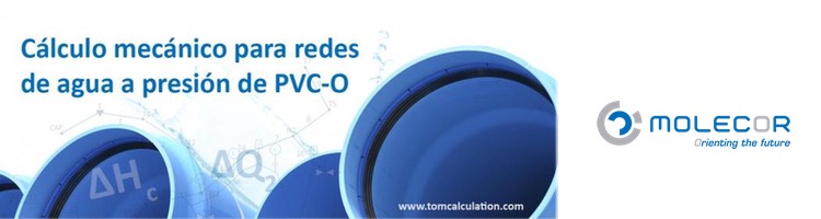 Cálculo mecánico para redes de agua a presión de PVC-O, una Webinar de Molecor