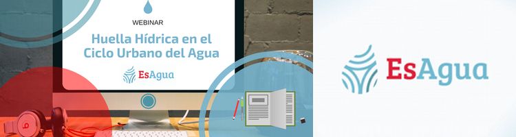 La Red EsAgua organiza un webinar sobre "Huella Hídrica en el Ciclo Urbano del Agua"