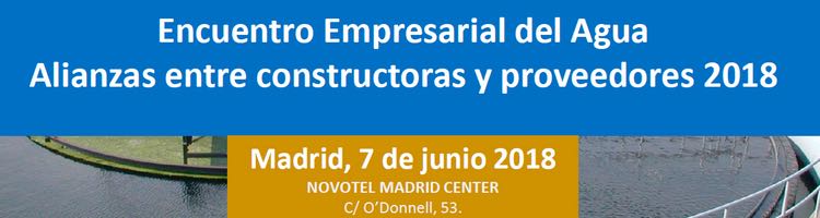 AQUA ESPAÑA y ASAGUA organizan el "Encuentro Empresarial del Agua 2018. Alianzas entre Constructoras y Proveedores"