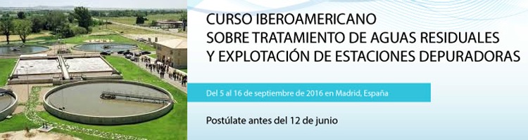 El CAF organiza un Curso Iberoamericano sobre Tratamiento de Aguas Residuales y Explotación de EDAR en España