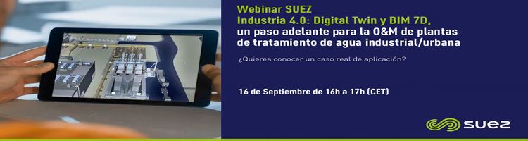 Suez organiza un webinar sobre metodología BIM en la O&M de plantas de tratamiento de agua industriales