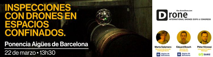 Droneshow presenta la ponencia "Inspecciones con drones en espacios confinados" de Aigües de Barcelona