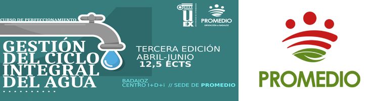 PROMEDIO y la UEx lanzan la tercera edición del curso de especialista en la gestión del agua en Badajoz
