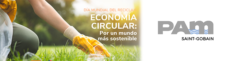 Saint-Gobain PAM celebra el "Día Mundial del Reciclaje" reafirmando su compromiso con la Economía Circular