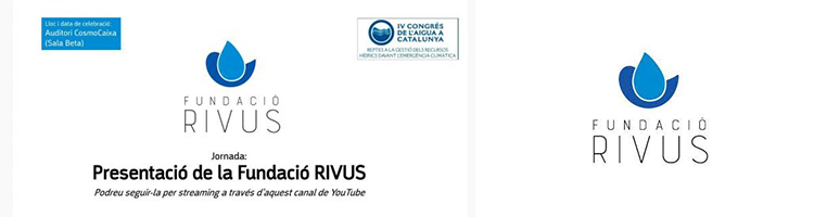 La jornada de presentación de la Fundación rivus durante el "IV Congreso del Agua en Cataluña" se podrá seguir por streaming