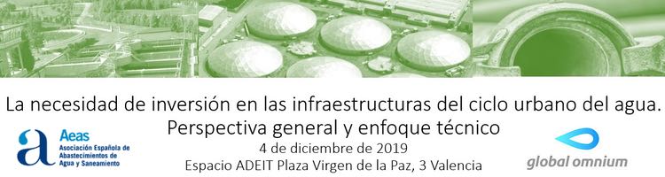 Valencia acogerá una jornada sobre "Necesidades de Inversión en las Infraestructuras del Ciclo Urbano del Agua"