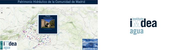 IMDEA Agua presenta un Web Mapping sobre patrimonio hidráulico de la Comunidad de Madrid