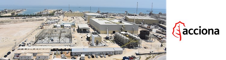 ACCIONA produce el primer metro cúbico de agua en la desalinizadora de Al-khobar (Arabia Saudita)