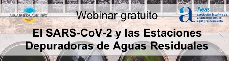 El SARS-CoV-2 y las Estaciones Depuradoras de Aguas Residuales, un Webinar especial para España y LATAM