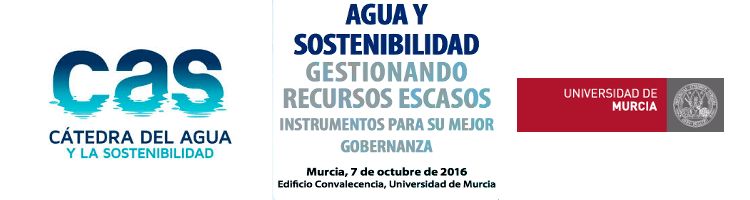 La Cátedra del Agua organiza la II JORNADA "Agua y Sostenibilidad. Gestionando Recursos Escasos" en Murcia