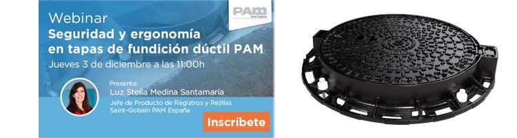 Saint-Gobain PAM te invita a su webinar sobre “Seguridad y ergonomía en tapas de fundición dúctil PAM”