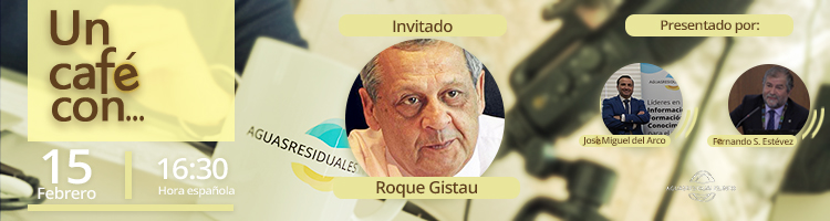 Acompáñanos el martes 15, ¡Nos tomamos un Café con... Roque Gistau, todo un referente en el sector del agua en España!