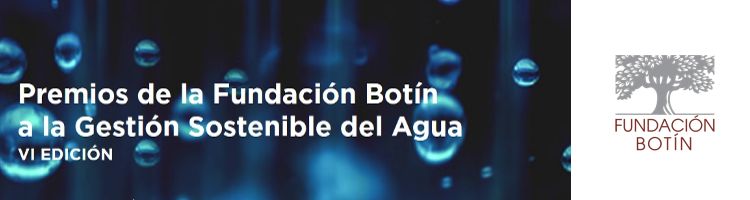 VI Premios de la Fundación Botín a la "Gestión Sostenible del Agua"