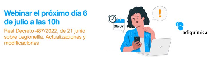 Adiquimica organiza un Webinar sobre el Real Decreto 487/2022 de 21 de junio, sobre Legionella