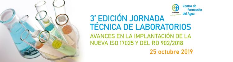 3º Ed. Jornada Técnica de Laboratorios “Avances en la Implantación de la Nueva ISO 17025 y del RD 902/2018”
