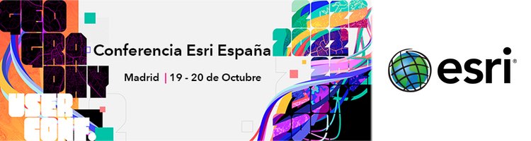 Conferencia Esri - 19 y 20 de octubre, el mayor evento de tecnología geoespacial de España